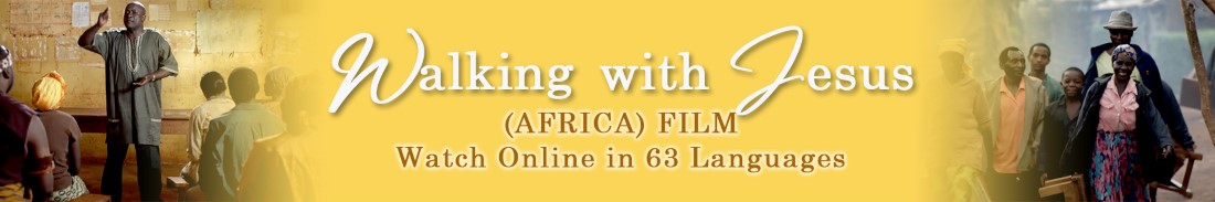 Walking with Jesus - African Online Film in 63 Languages